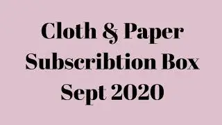 Un-Boxing my First Cloth & Paper Sub Box!