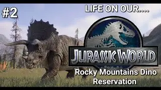 LIFE ON OUR JURASSIC WORLD: ROCKY MOUNTAINS DINO RESERVATION