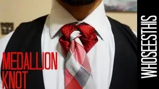 The Medallion knot | How to tie a tie