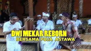 PUJA ASTAWA bersama BONDRES DWI MEKAR REBORN