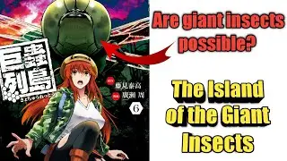 The Island of Giant Insects : The Science of Giant Insects/ Kyochuu Rettou