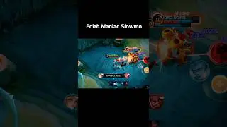 Edith maniac slowmo keren #mlbb #mlbbshorts #mobilelegends #mlbbtiktok #mlbbindonesia #mlbbviral #ml