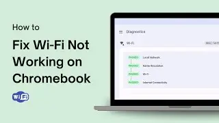 How to Fix Wi-Fi Not Working on Chromebook
