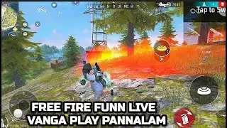 Vanga விளையாடலாம்! Free Fire Fun 😜 Live | FF Fun 🤣 Match Live | FF Live Tamil | Free Fire Live Tamil