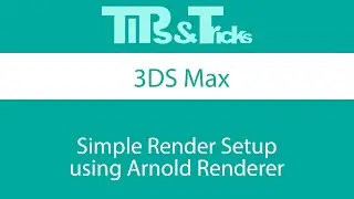 Simple Render Setup using Arnold Renderer