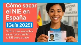 How to get your NIE in Spain in 2025 🛂 | Step-by-step guide for foreigners