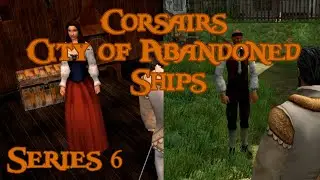 Sea Dogs, City of Abandoned Ships, Corsairs, GPK Walkthrough | Rest in the Tortuga Brothel, and O...