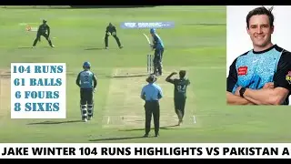 Jake Winter Smashing 104 Highlights for Adelaide Strikers vs Pakistan A in Top End T20 Series 2024