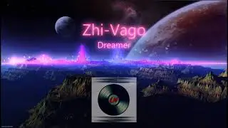 Zhi Vago Dreamer