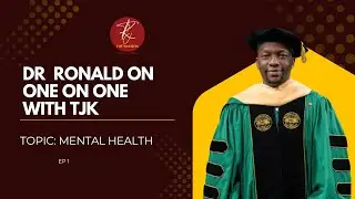 Understanding Mental Health With Dr. Ronald Asiimwe | TJKshares
