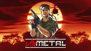 UnMetal ft. Me