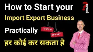 how to start your export Import business I export import business training 