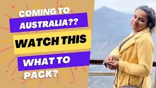 What to Pack? India 🇮🇳 to Australia 🇦🇺