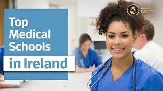 Top Medical Schools in Ireland 2021