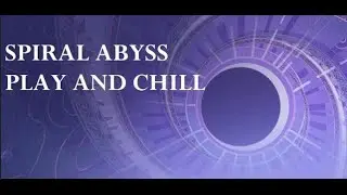 Spiral and Chill (Genshin Impact) - Vallzie Style
