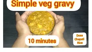 10 minute recipe| simple veg gravy| side dish for dosa,chapati and rice