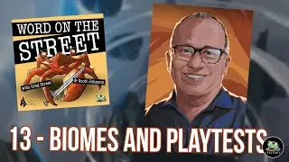 Word on the Street 13 - Biomes and Playtests