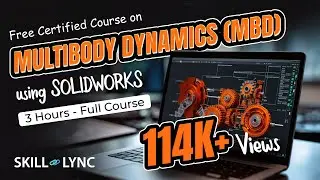 Multibody Dynamics using SOLIDWORKS: 3-Hour Full Course | SOLIDWORKS for Beginners | Skill-Lync