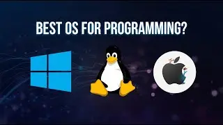 Best Operating System for Programming: Windows, Linux, or macOS?