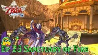 Fire Sanctuary and the Flirty Rematch | Skyward Sword HD Gameplay | Episode 23