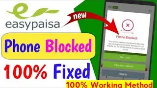 Easypaisa Phone Blocked Solution | Phone Blocked Solution Easypaisa | Working Easypaisa blocked 2020