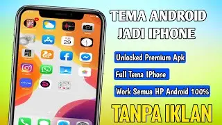 Cara Mengubah Tampilan Android Menjadi Iphone