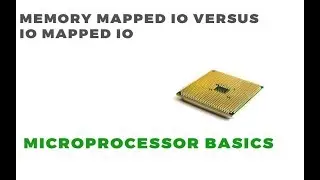 Microprocessor Basics | Memory Mapped IO and IO mapped IO Interfacing Part-4