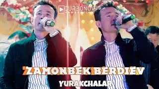 Замонбек Бердиев - Юракчалар / Zamonbek Berdiev - Yurakchalar 2024