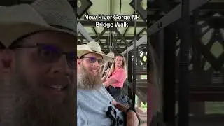 New River Gorge National Park Bridge Walk 851 ft off the ground! #bucketlist #rvlife