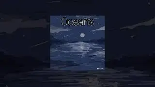 Oceans - Lofi Remix