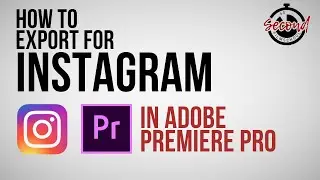 How to Export Video for Instagram in Adobe Premiere Pro