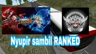 ngeblong sambil live RANKED|BUSSID |mobile Legends