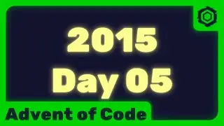 Programming Problems EP11 - Doesn't He Have Intern-Elves For This? - Advent of Code 2015 - Day 05