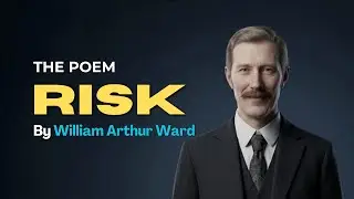 To risk, by William Arthur Ward (A Life Changing Poem)