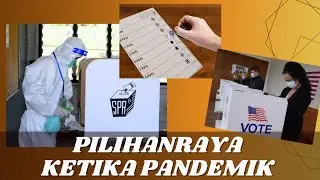 Menambahbaik proses pilihanraya dalam pandemik