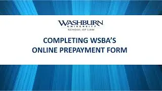 Washburn Student Bar Association (WSBA) - Completing Online Prepayment Form