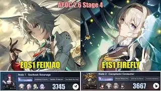 APOC 2.6 Stage 4: E0 Feixiao & E1 Firefly - Star Rail 2.6 Apocalyptic Shadow Stage 4