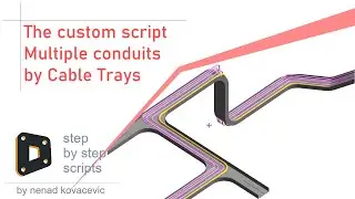 The custom script - Multiple conduits by Cable trays