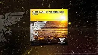 Trance: Alex Mac & Zeebra Kid  - Theist [Full]