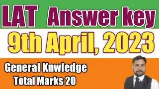 Lat test 9th April, 2023 Answer key General Knowledge Marks 20