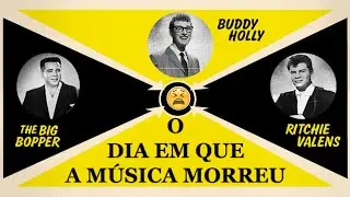 O DIA EM QUE A MÚSICA MORREU | Entenda a História por Trás da Tragédia
