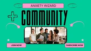 The Anxiety Coach and Anxiety Wizard together make a great team