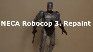 Перекрас фигурки Робокоп 3 от Нека NECA Robocop 3 Repaint