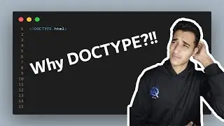 01 - Why we write DOCTYPE html?