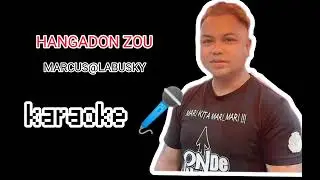 HANGADON ZOU ~  KARAOKE