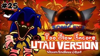 FNF Sonic.EXE 3.0 - Too Slow Encore ( UTAU Version )