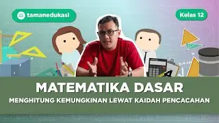 Menghitung Kemungkinan Pakai Kaidah Pencacahan - Matematika Wajib SMA Kelas 12