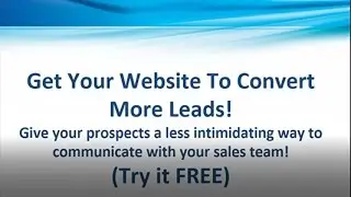 Get Your Website To Convert More Leads!