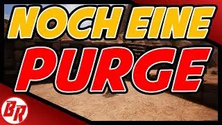 Da kommt ja noch eine purge Kämpfer Level 2 008 Conan Exiles deutsch german