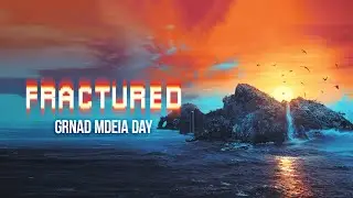 Fractured Grnad Mdeia Day